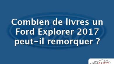 Combien de livres un Ford Explorer 2017 peut-il remorquer ?